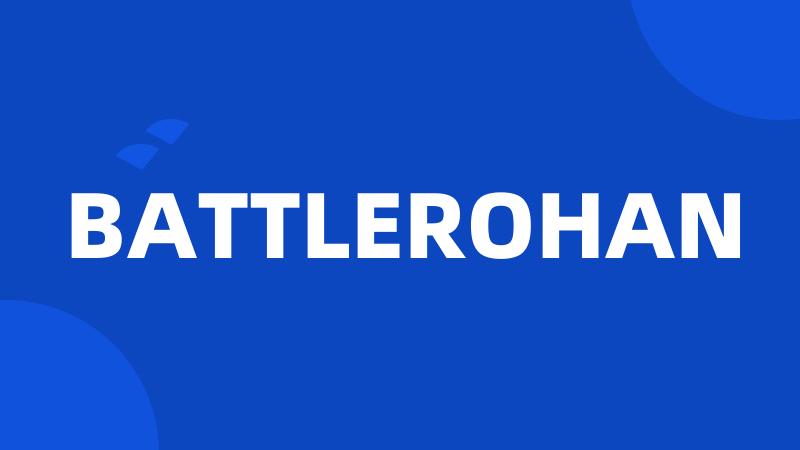 BATTLEROHAN