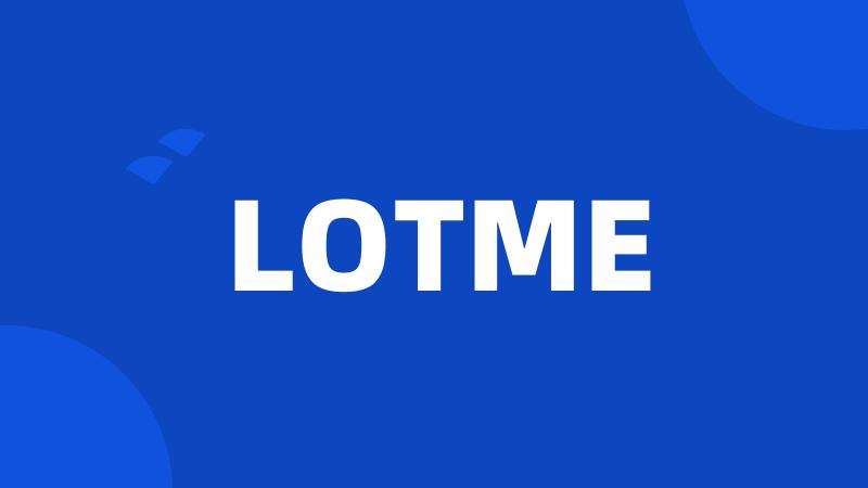 LOTME