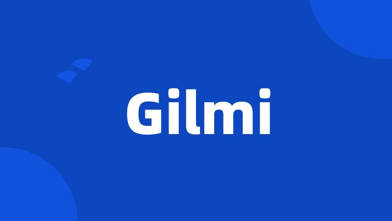 Gilmi