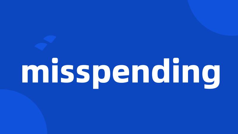 misspending