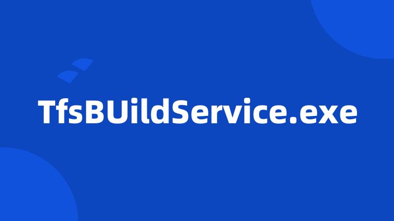 TfsBUildService.exe