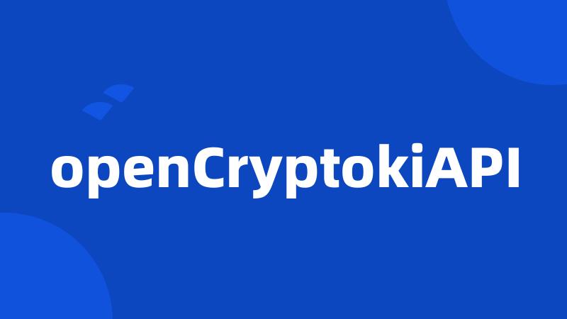 openCryptokiAPI