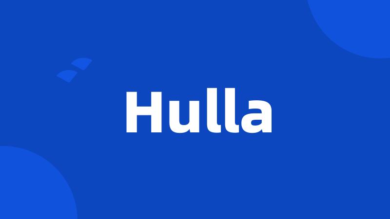 Hulla