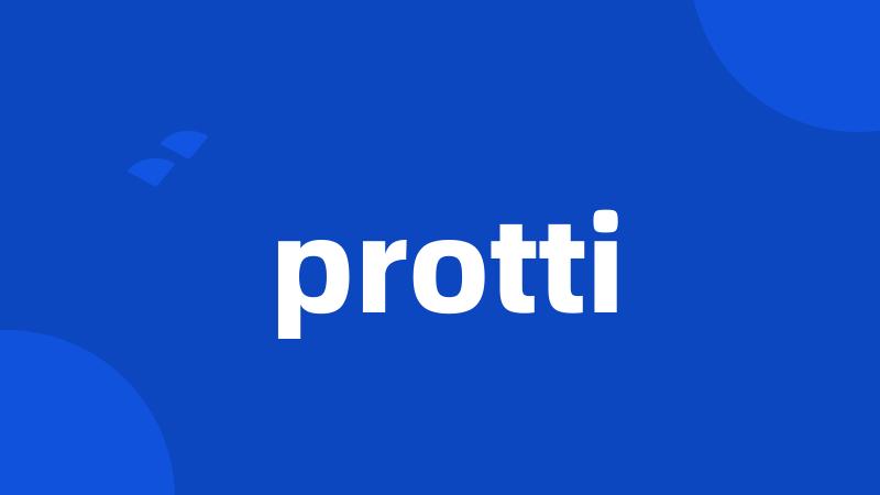 protti