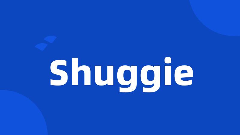 Shuggie