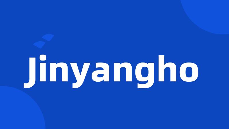 Jinyangho