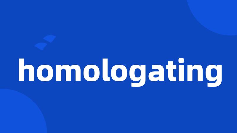 homologating