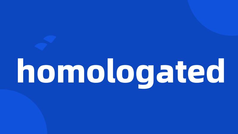 homologated