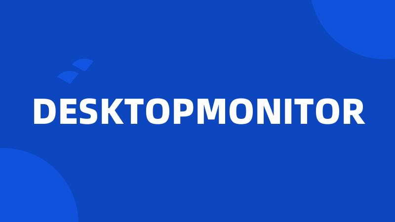 DESKTOPMONITOR