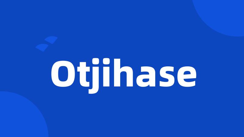 Otjihase