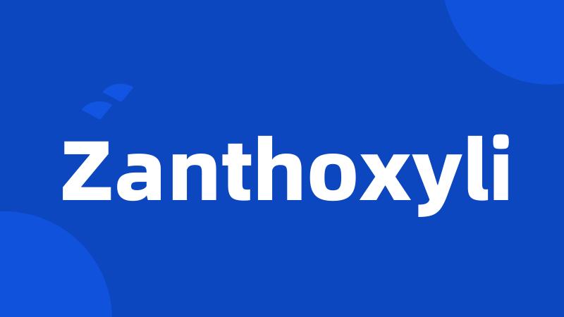 Zanthoxyli