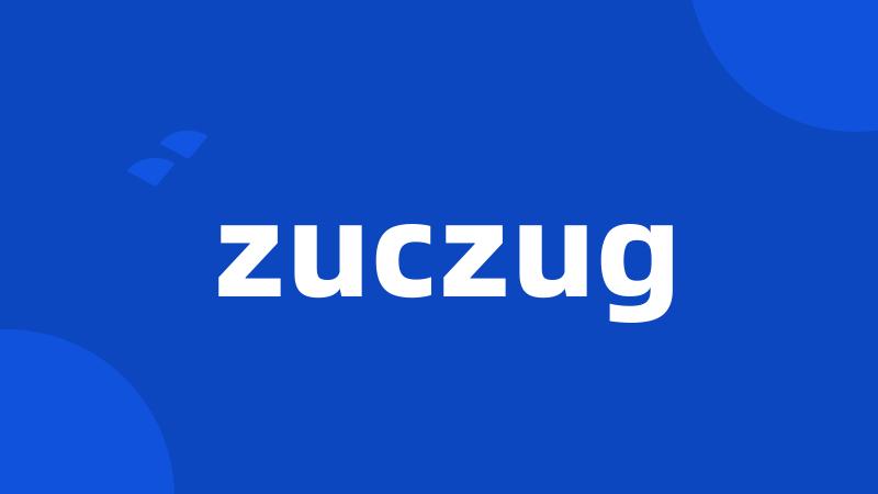 zuczug