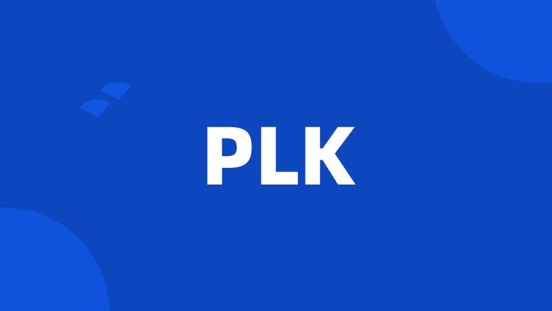 PLK