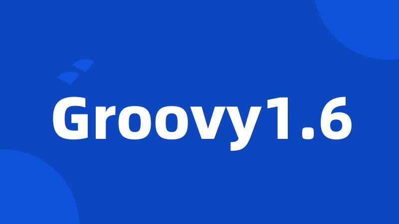 Groovy1.6