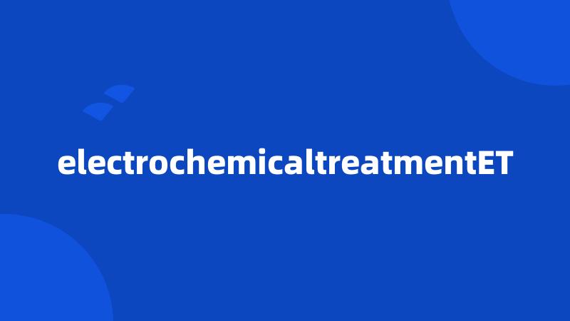 electrochemicaltreatmentET