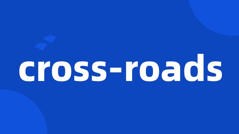 cross-roads