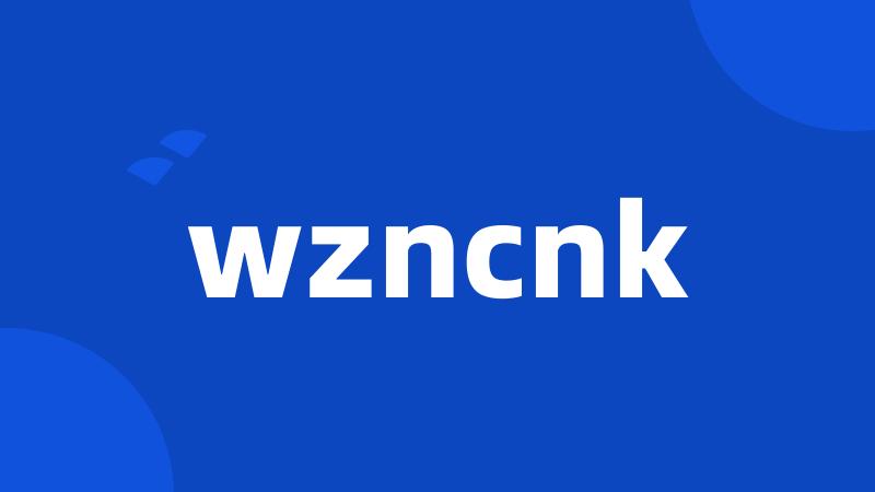 wzncnk