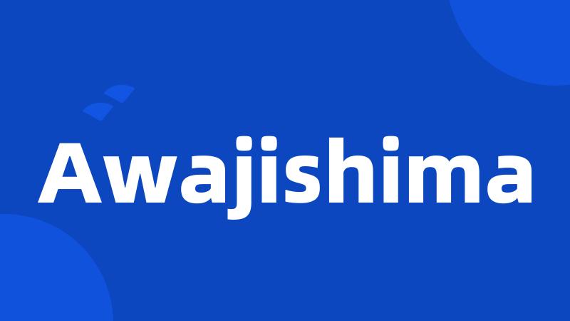 Awajishima