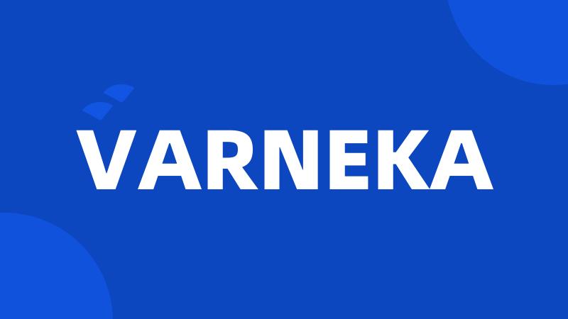 VARNEKA