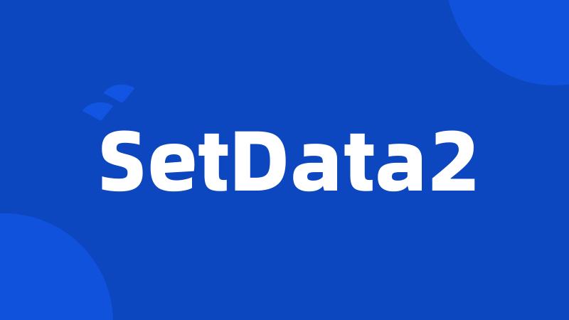 SetData2