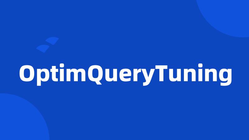 OptimQueryTuning