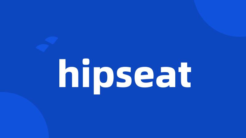 hipseat