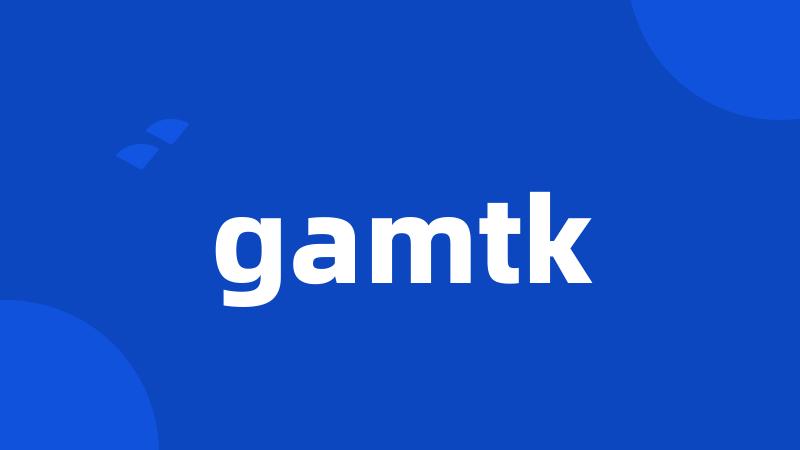 gamtk