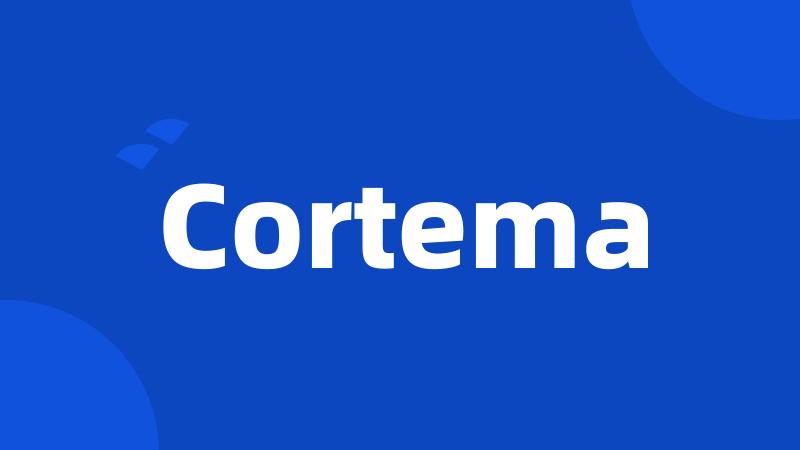 Cortema