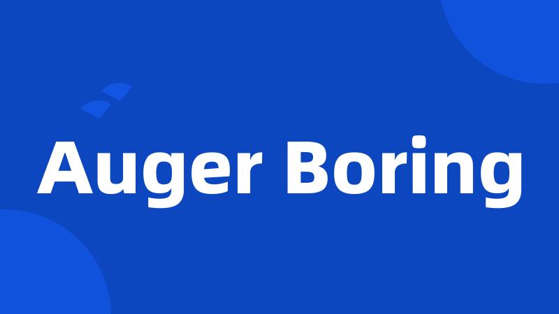 Auger Boring