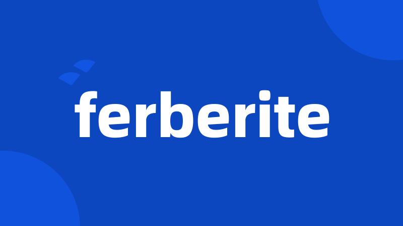 ferberite