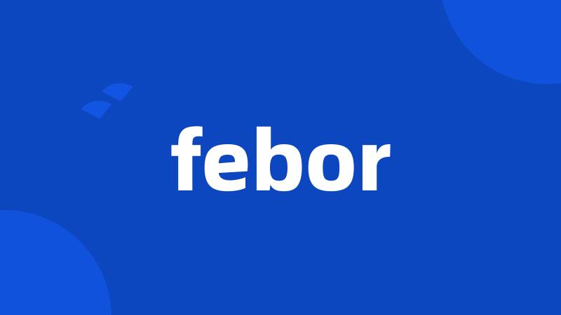 febor