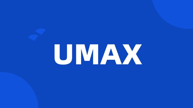 UMAX