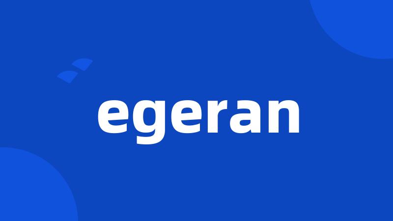 egeran