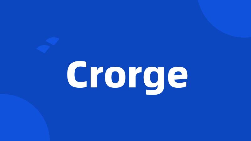 Crorge