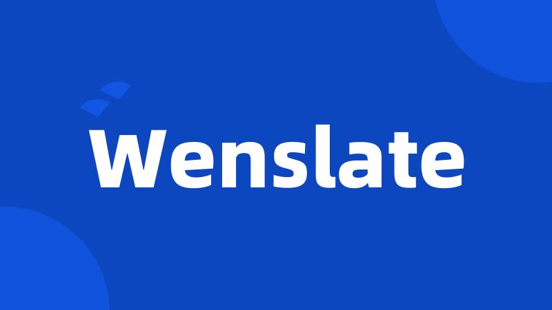 Wenslate