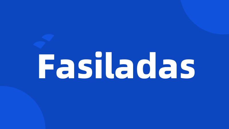 Fasiladas