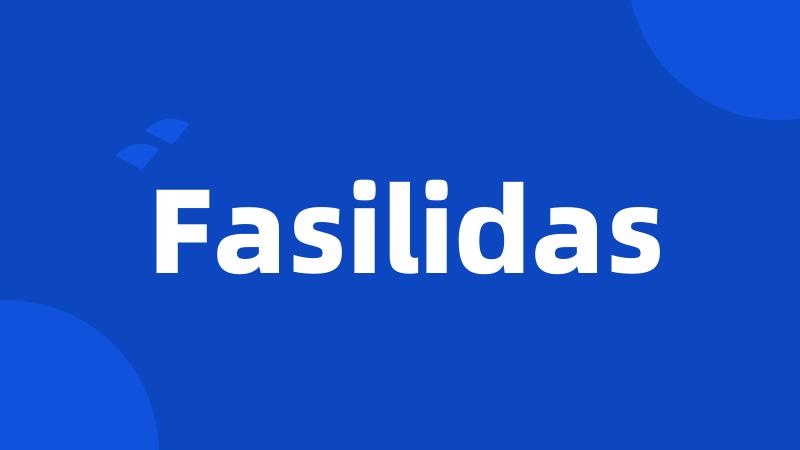 Fasilidas