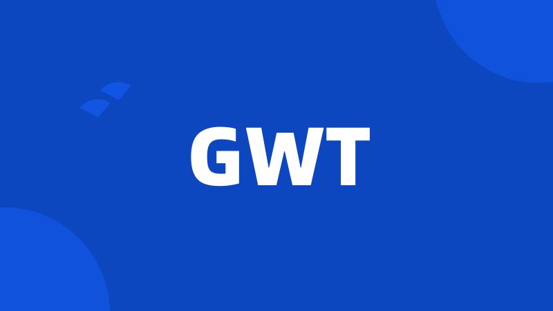 GWT