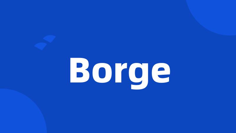 Borge