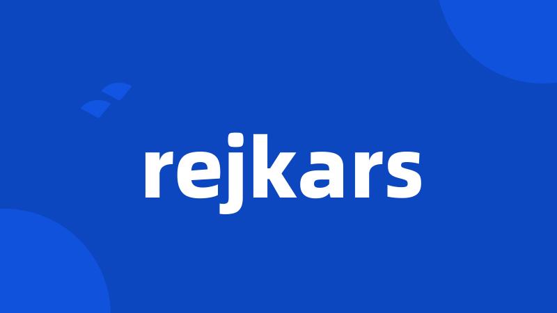 rejkars