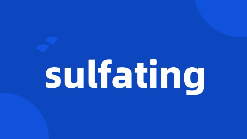 sulfating