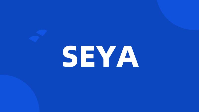 SEYA