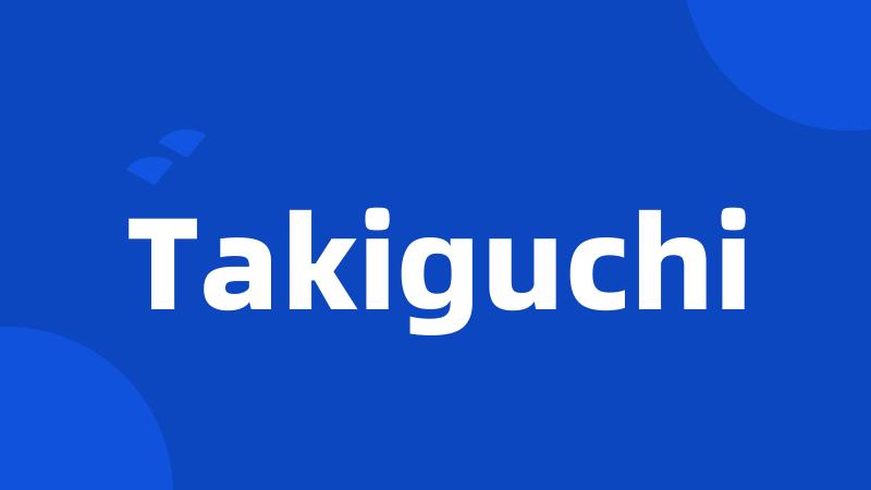 Takiguchi