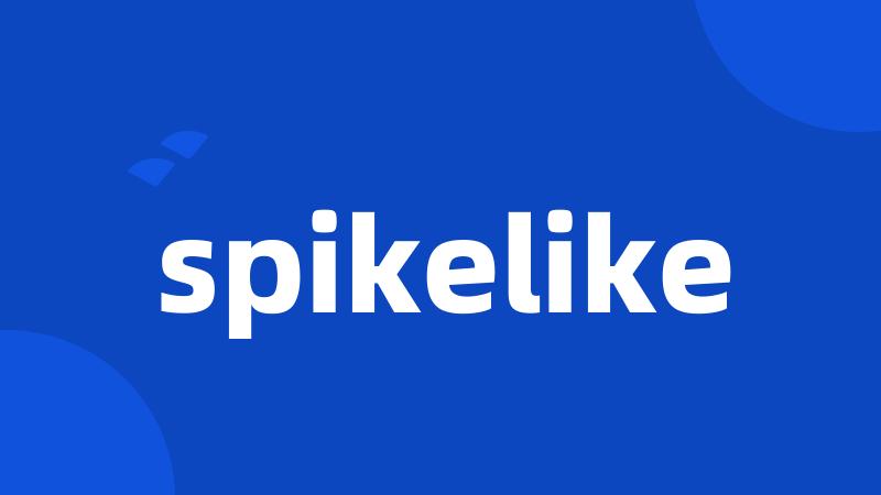 spikelike