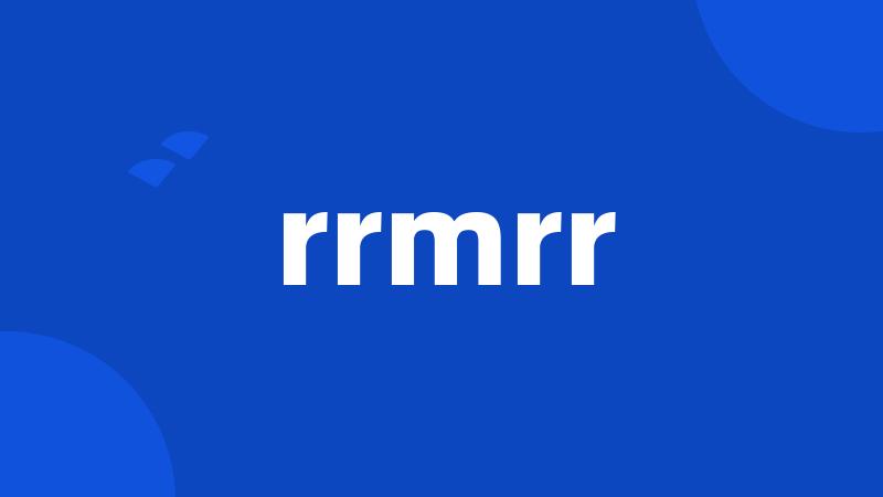 rrmrr