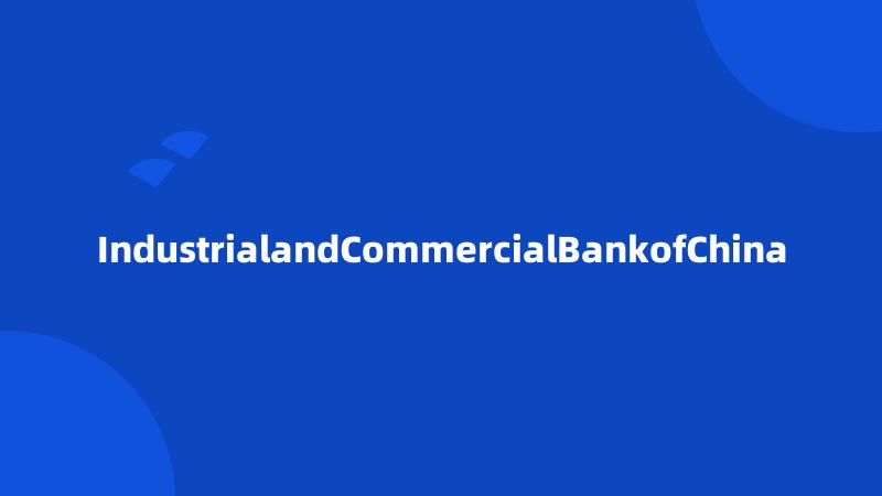 IndustrialandCommercialBankofChina