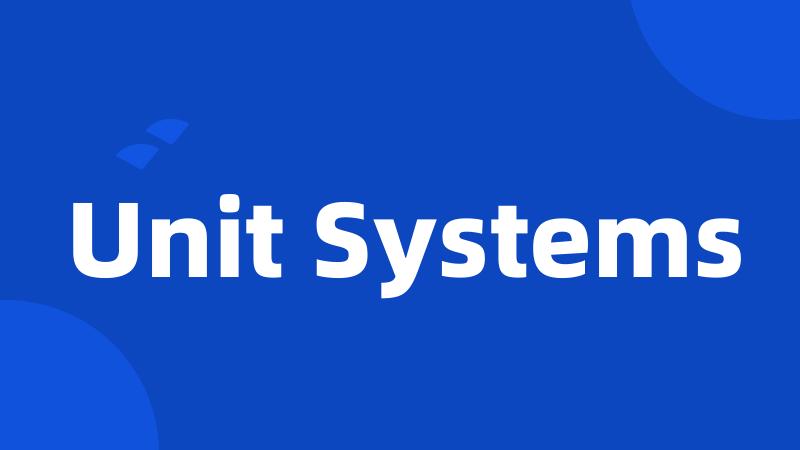 Unit Systems