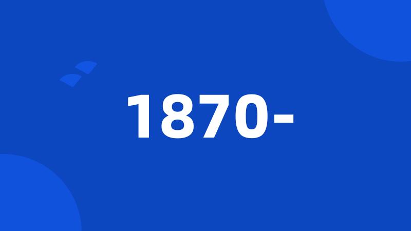 1870-