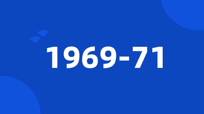 1969-71