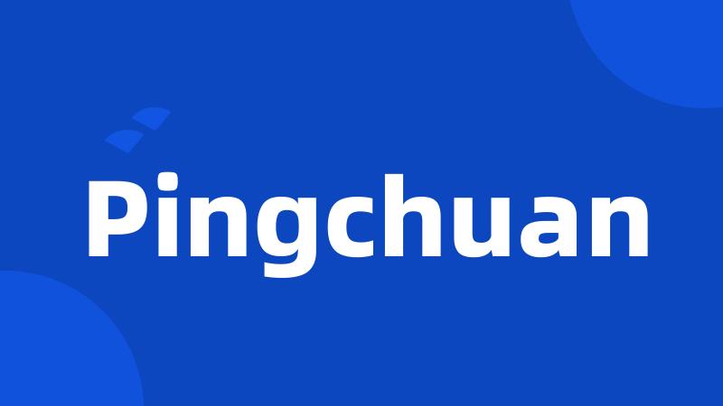 Pingchuan